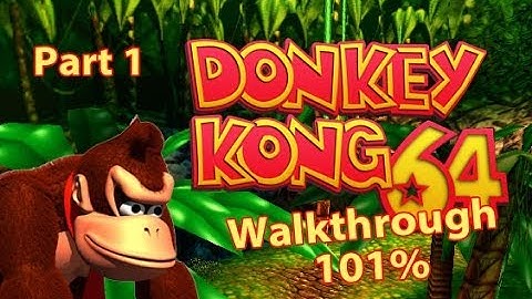 Donkey Kong 64 Walkthrough Part 1 - Training exercises!
