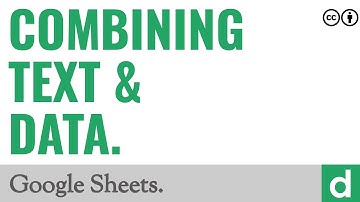 Combining text & data — Google Sheets