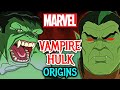 Vampire Hulk Origins - The Bloodthirsty Monstrous Hulk Variant That&#39;s Insanely Dangerous