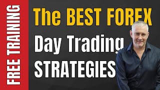 Day Trading Forex With The Best Day Trading Strategies