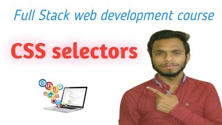 What is selectors in css | full stack web development course