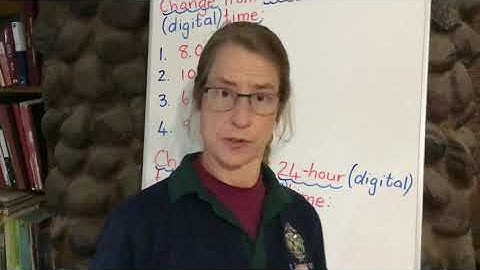Changing from 12-hour time to 24-hour (digital) time and vice versa