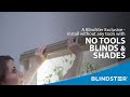 No Tools Blinds & Shades - A Blindster® Exclusive!