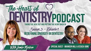 Season 3, Episode 1 — “Redefining Diversity in Dentistry”Featuring: Branden Hill & Jessica Gore