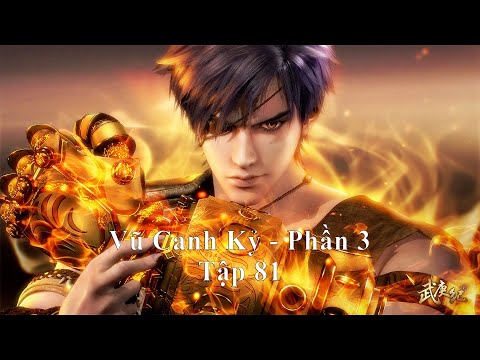 Video Vũ Canh Kỷ | Truyện Tranh | Phần 3 - Tập 81 - youtube