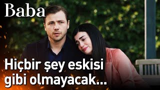 Baba 10. Bölüm - Hiçbir Şey Eskisi Gibi Olmayacak...