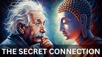 Einstein & The Buddha The Secret Connection That Explains Reality