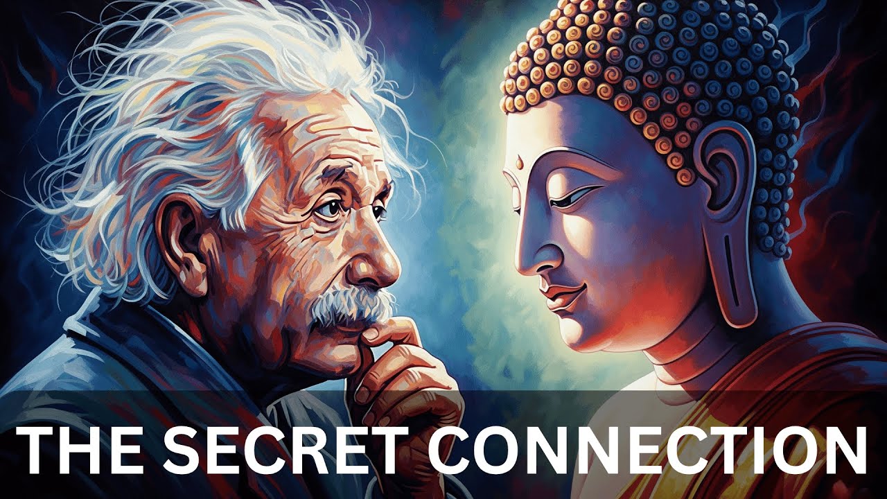 Einstein & The Buddha The Secret Connection That Explains Reality