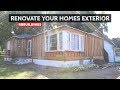 How To Renovate Your Homes Exterior Part 1: Demolition and Preparation
