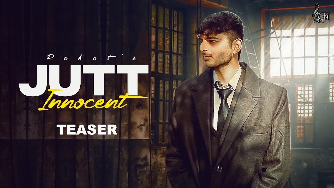 Geet Machine Jutt Innocent | Rahat | Official Teaser | Latest Punjabi Song | Geet ...