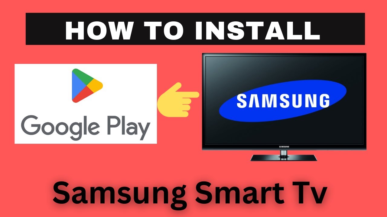 Como instalar Play Store na smart TV Samsung - 2 Soluções