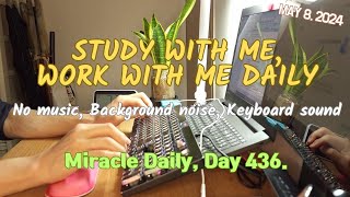 Study with Me & Work with Me : May 8, 2024, 7:23~8:15 AM