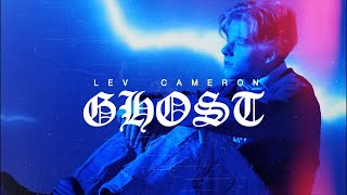 Ghost- Lev Cameron