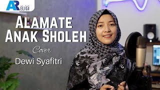 Alamate Anak Sholeh - Cover Dewi Syafitri | AN NUR RELIGI