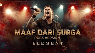 Download Lagu 🔥 “Maaf Dari Surga” – Element (Energetic Rock Version) 🔥 MP3