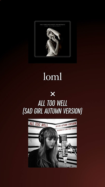 loml x All Too Well (Sad Girl Autumn Version) - Taylor Swift (TTPD Mashup) #ttpd #red #taylorswift