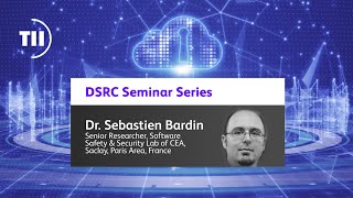 DSRC Seminar Series - Dr. Sebastien Bardin