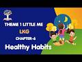 LKG THEME-1 || CHAPTER -6 || Healthy Habits || PRIME ROOT