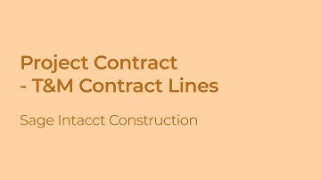 Setting Up Contract Lines for Time & Material Contracts in Sage Intacct Construction