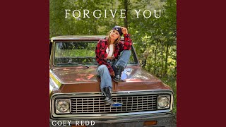 Forgive You - Coey Redd
