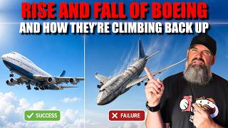 The Rise and Fall of Boeing, and How They are Climbing Back Up