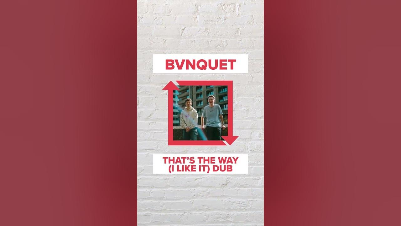 BVNQUET - That's The Way (I Like It) Dub | Available for FREE via Soundcloud | #shorts