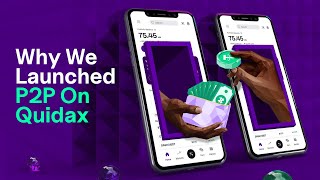 Why We Launched P2P On Quidax - Q&amp;A