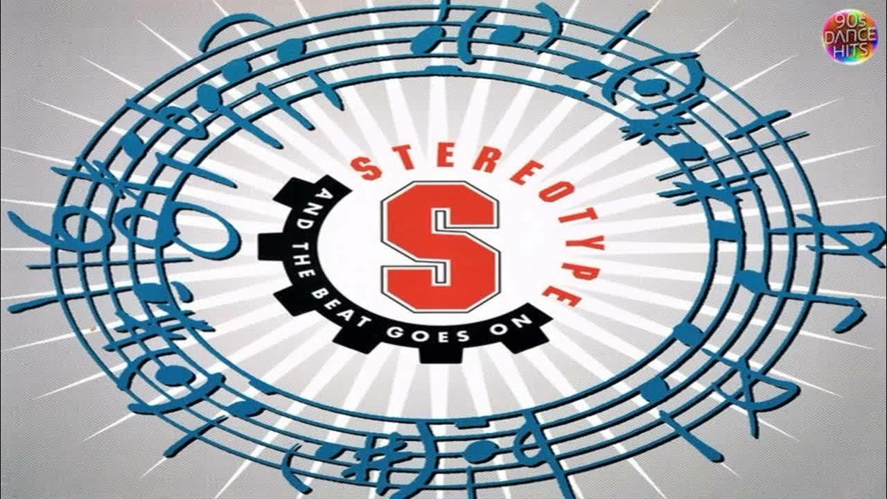 Stereotype And The Beat Goes On (Radiomix) YouTube