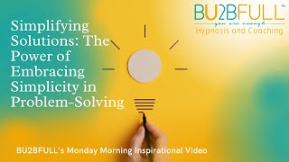 Simplifying Solutions: The Power of Embracing Simplicity in Problem-Solving