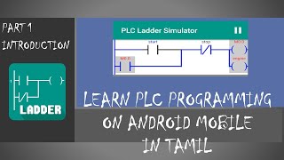 PLC Ladder Simulator | Introduction | Part 1 | Tamil