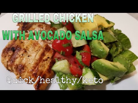 Grilled Chicken With Avocado Tomato Salsa Jjen B June 17 2020 Youtube