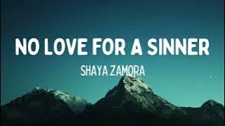 Shaya Zamora - No Love For A Sinner (Lyrics)