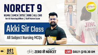 NORCET-9 | ALL NURSING OFFICER /STAFF NURSE MCQ Target Class #841 #Akki Sir के साथ