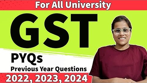 GST Previous Year Question Paper 2024,2023,2022 GST Previous year question paper 2022, 2023, 2024