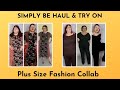 Simply Be Plus Size Haul & Try On - Collab With Carla & Lexx