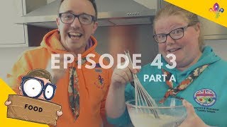 SCOUTADELIC | Episode XLIII - Scones and Scouts (Part A)