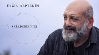 Engin ALPTEKİN - Karadenizin Kızı Resimi