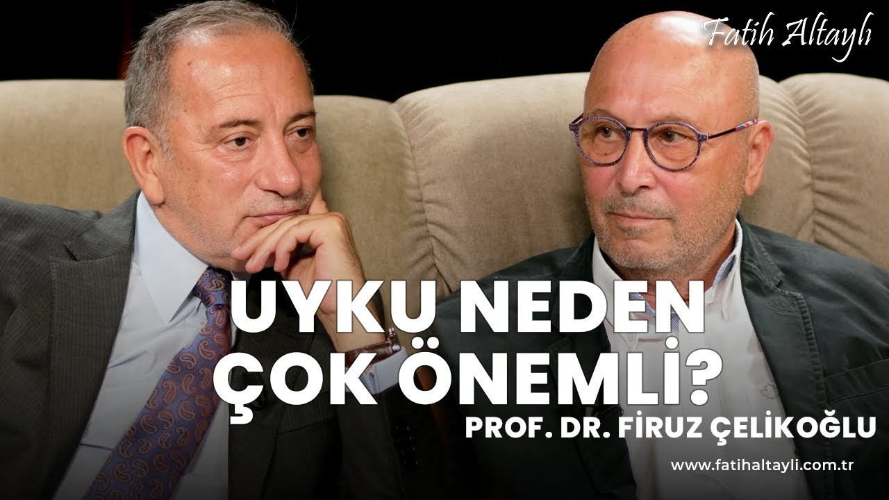 Fatih Altaylı ile Pazar Sohbeti: Uyku kalitesi nasıl arttırılır? / Prof. Dr. Firuz Çelikoğlu