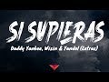 Daddy Yankee, Wisin & Yandel - Si Supieras (Letras)