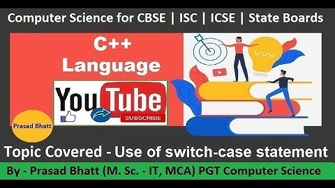 Lec 16 | switch case statement | class 11 | class 12 | Prasad Bhatt Sir