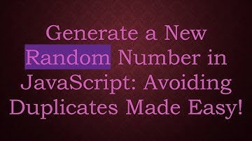 Generate a New Random Number in JavaScript: Avoiding Duplicates Made Easy!