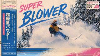 Super Blower // Dust on Crust // Don't Fall in The Creek