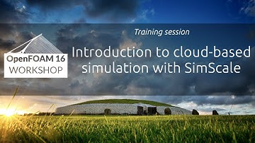 [16th OpenFOAM Workshop] Introduction to cloud based simulation with SimScale
