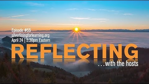 Silver Lining for Learning, Episode 55: Hosts reflect