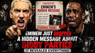 Eminem Just DROPPED A Hidden Message About Diddy Parties   It Revealed Everything