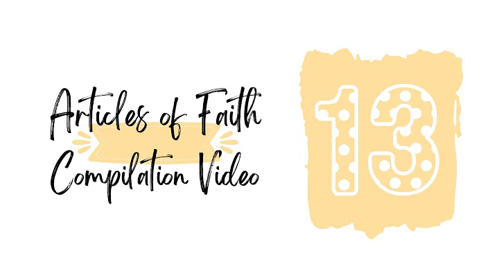 All 13 Articles of Faith | Compilation Video
