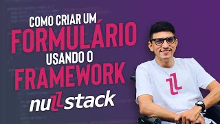 Como criar um formulário usando JavaScript no framework Nullstack