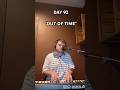 DAY 92 - “OUT OF TIME” / 365 Original Songs / 365 Days