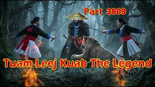 Tuam Leej Kuab The Legend Hmong Warrior  (Part 3809)