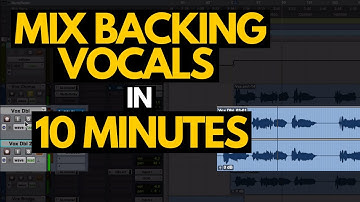 Mix Backing Vocals In 10 Minutes - RecordingRevolution.com